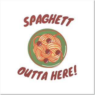 Spaghett Outta Here Spaghetti Food Humour Edit Posters and Art